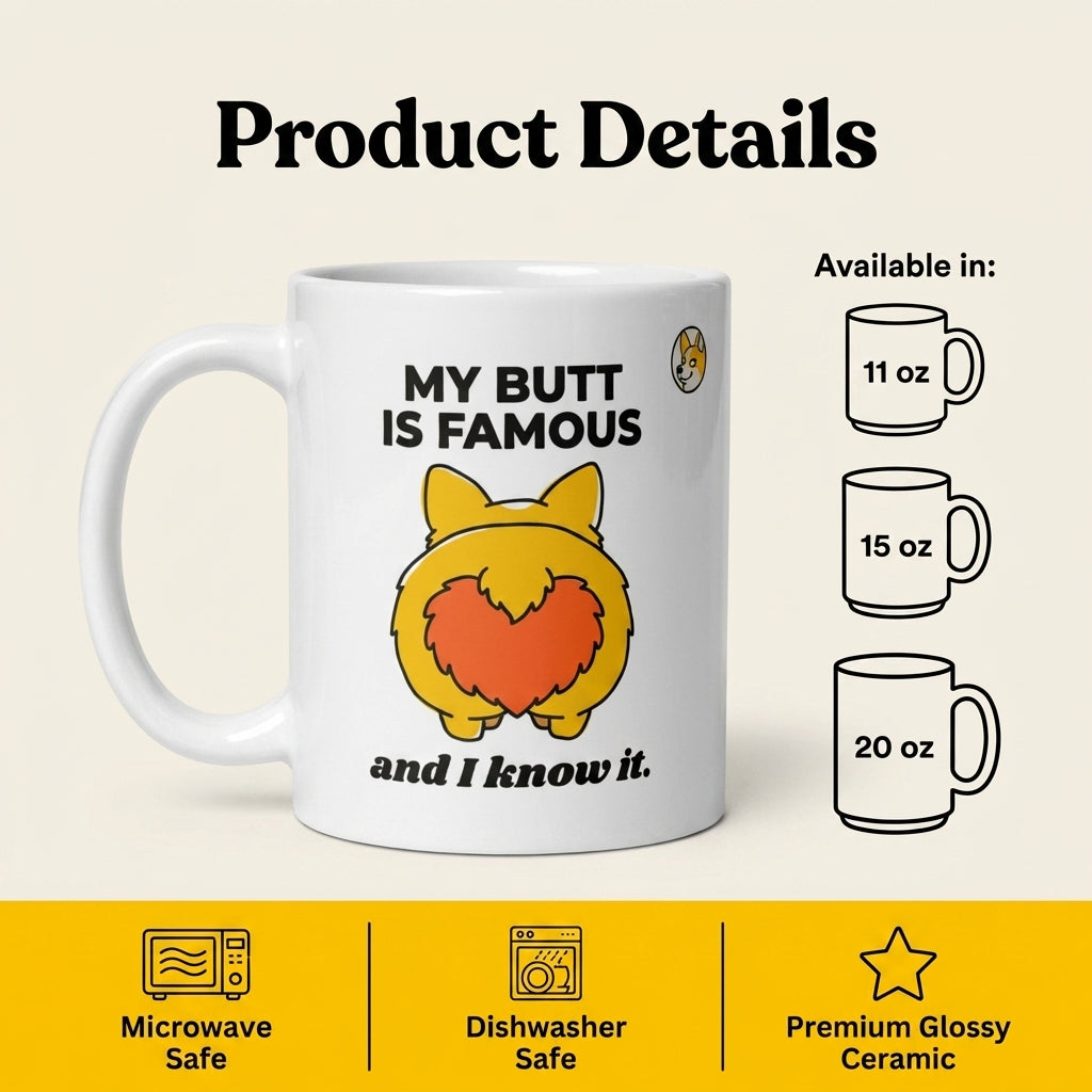 My Butt Is Famous Mug Funny Dog Coffee Cup Corgi Butt Mug Cute Pet Lover Gift