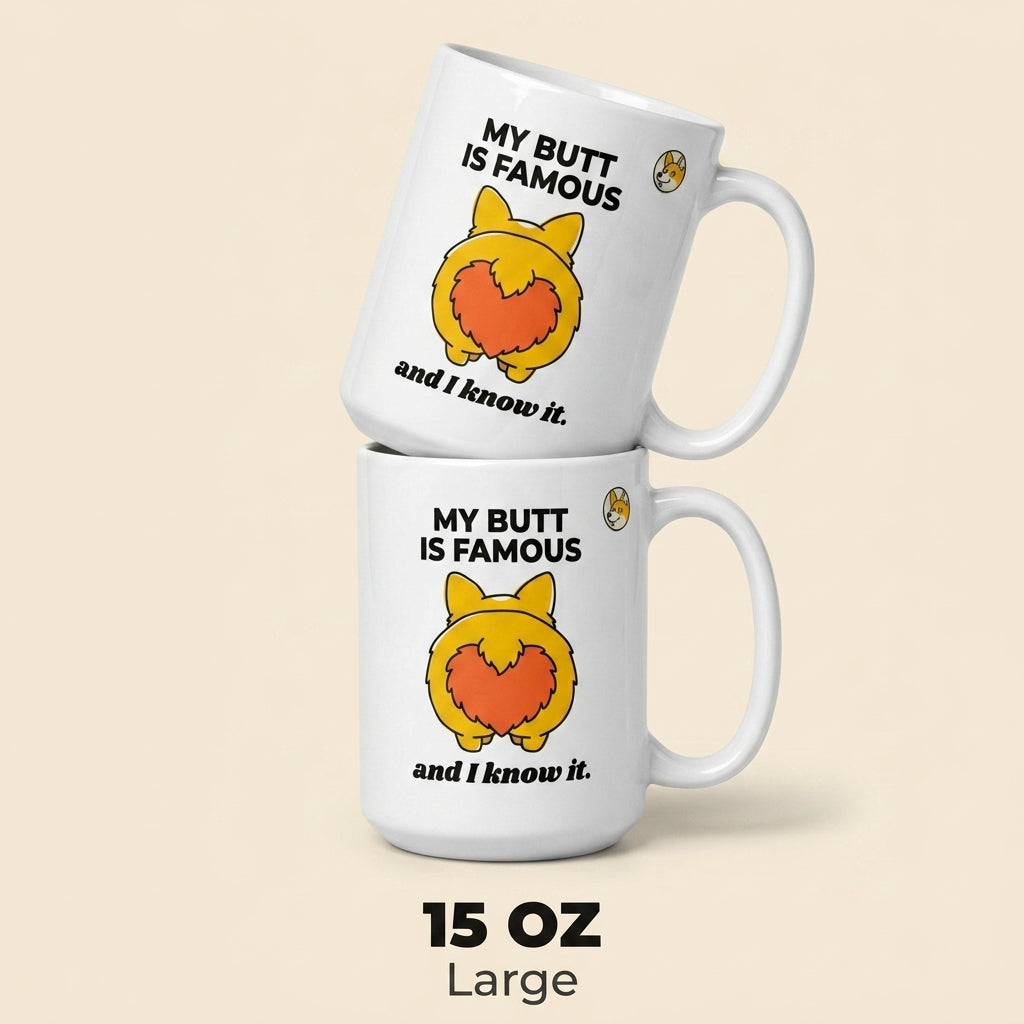 My Butt Is Famous Mug Funny Dog Coffee Cup Corgi Butt Mug Cute Pet Lover Gift